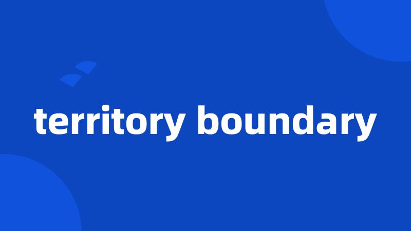 territory boundary