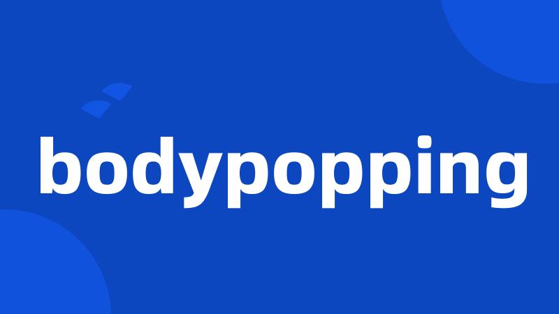 bodypopping