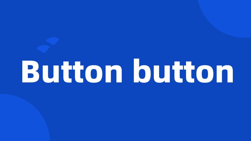 Button button