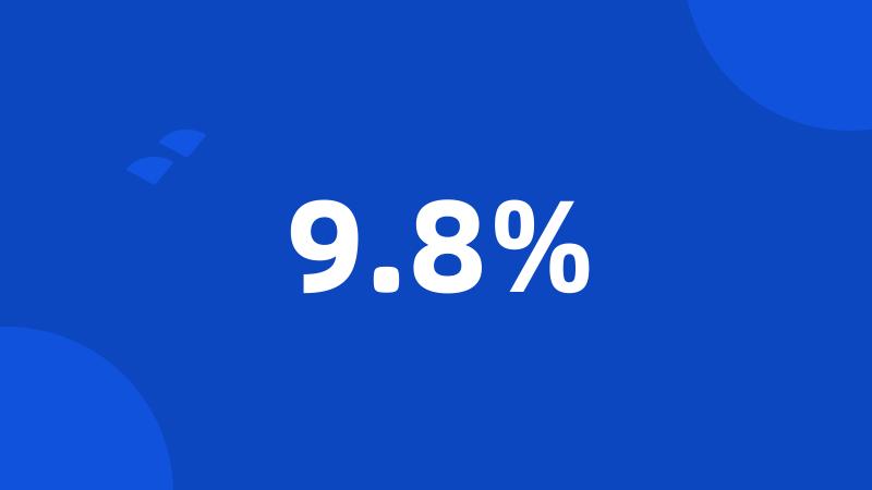 9.8%