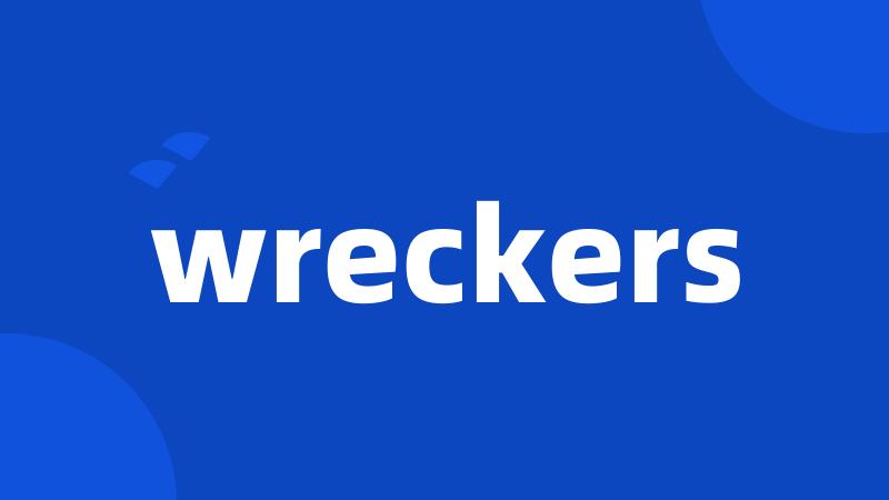 wreckers