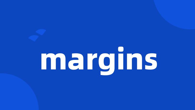 margins