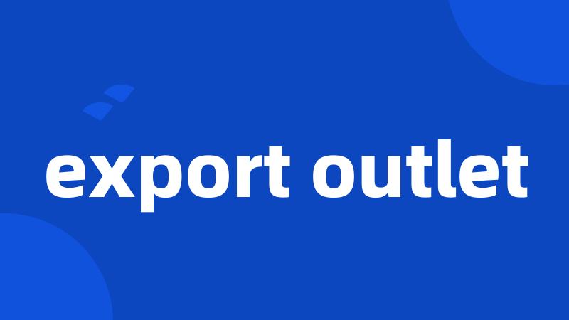export outlet
