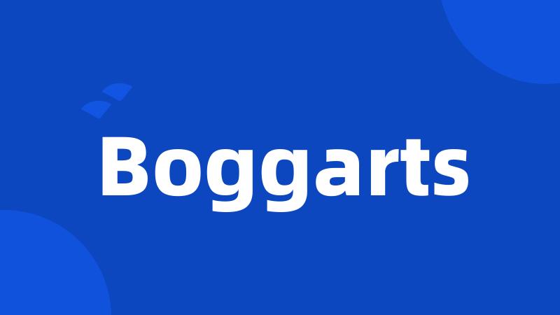 Boggarts