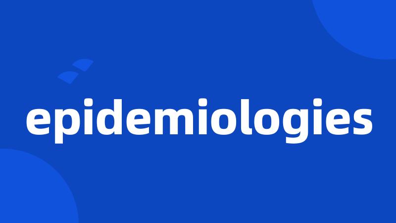 epidemiologies