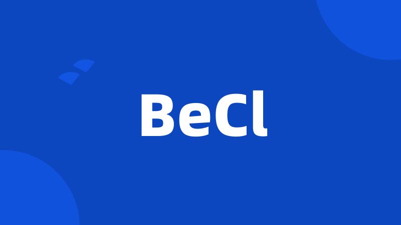 BeCl