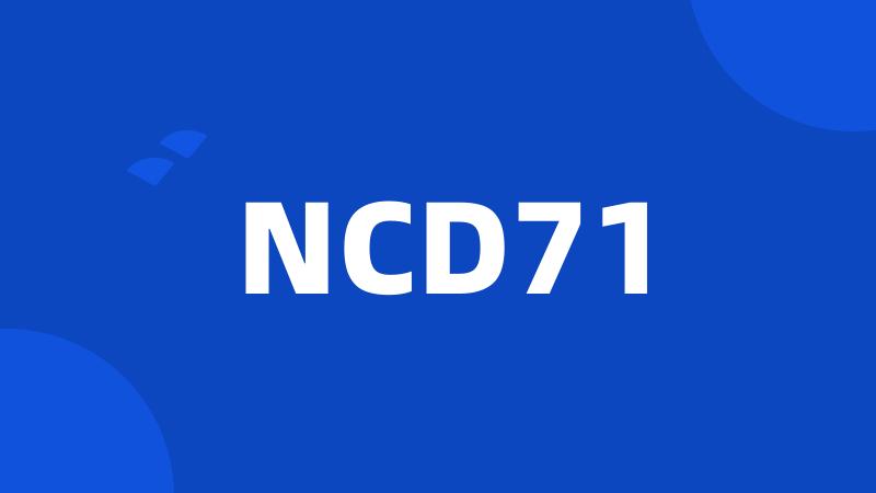 NCD71