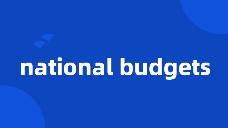 national budgets