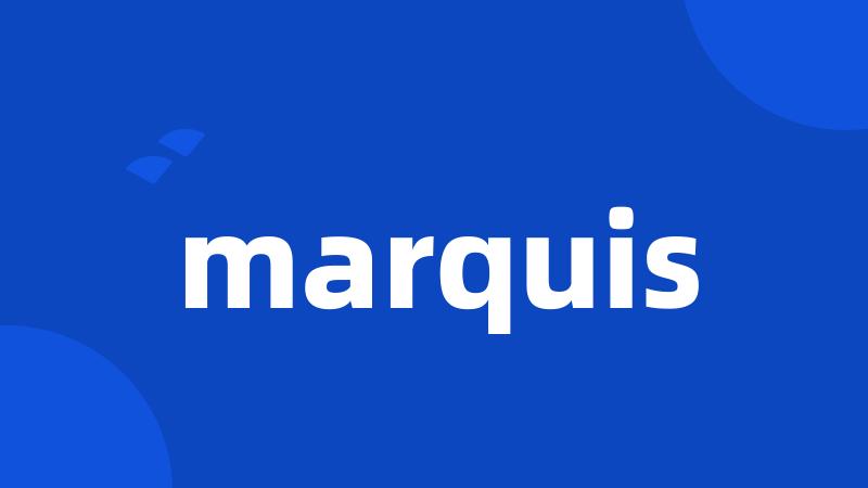marquis