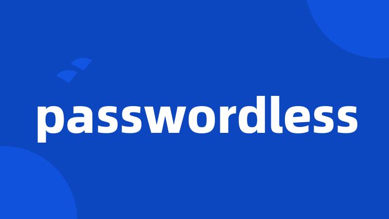 passwordless