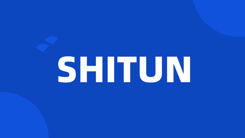 SHITUN