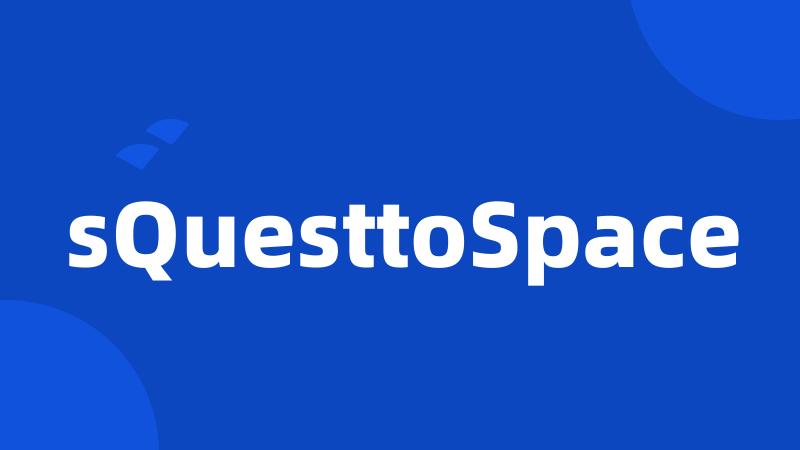 sQuesttoSpace