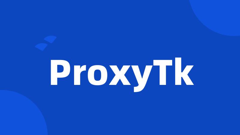 ProxyTk