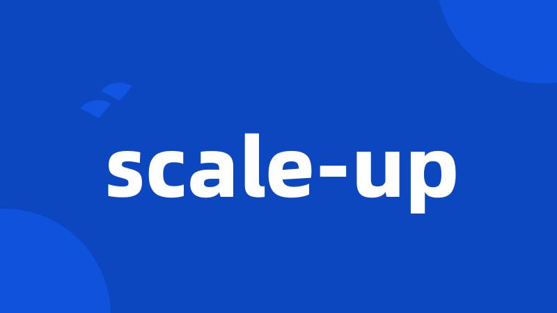 scale-up