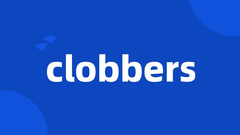 clobbers