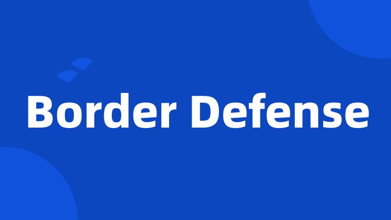 Border Defense