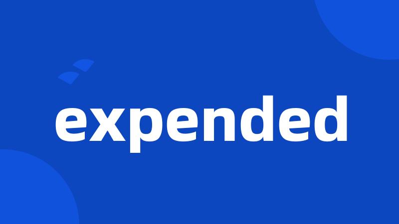 expended