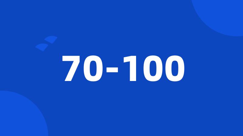 70-100