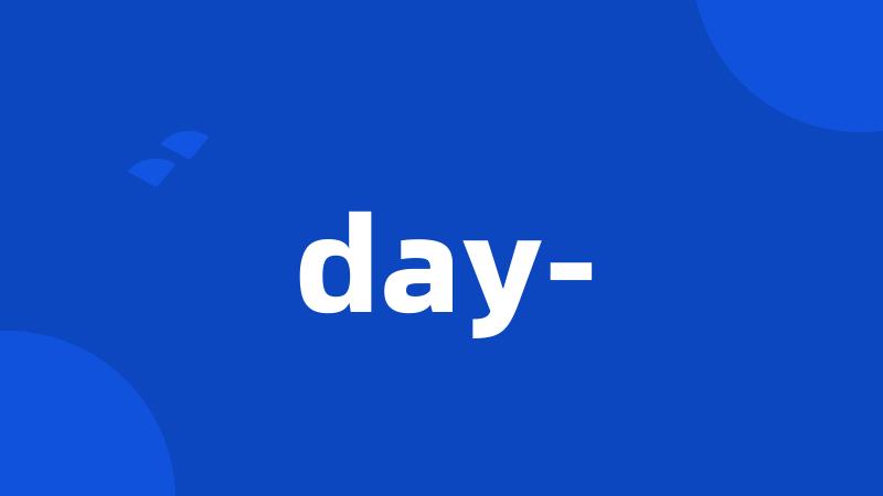 day-