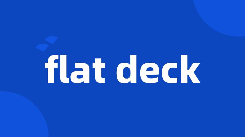 flat deck