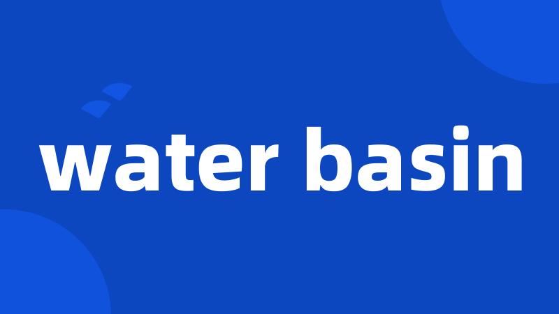 water basin