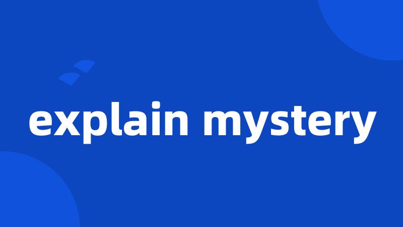 explain mystery