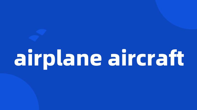 airplane aircraft