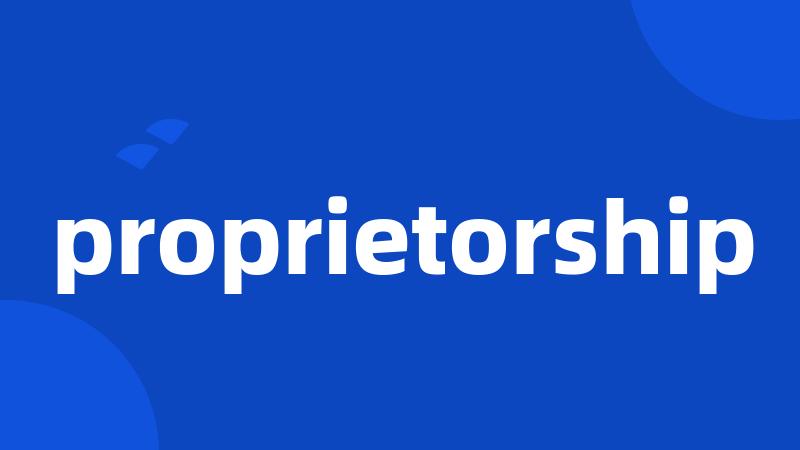 proprietorship