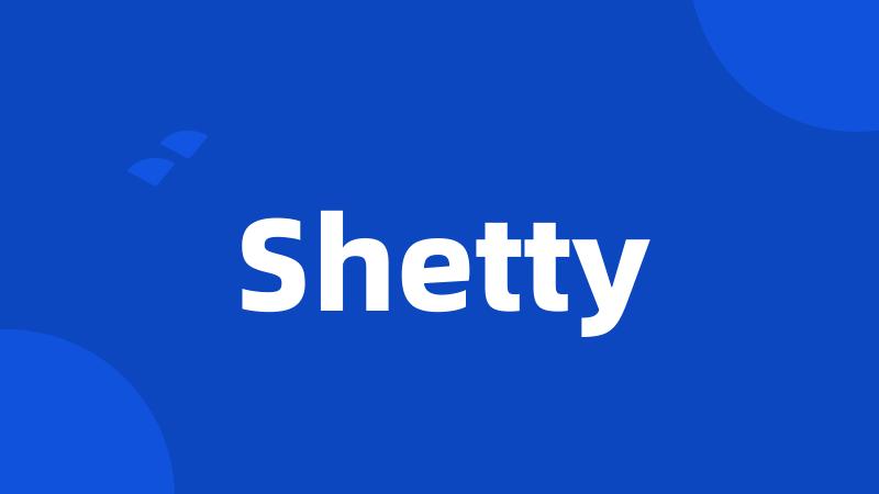 Shetty