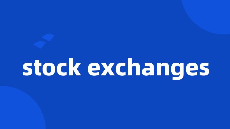stock exchanges