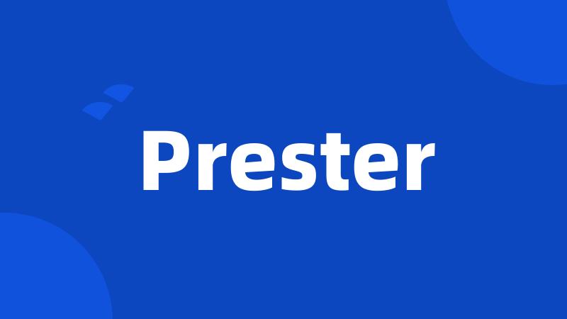 Prester