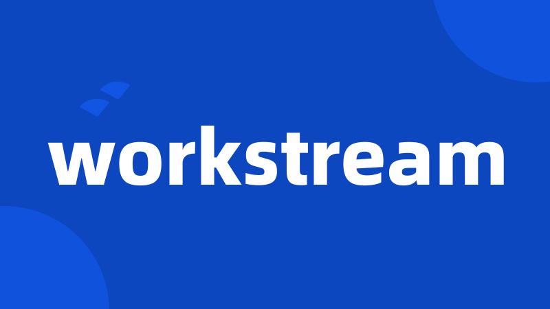 workstream
