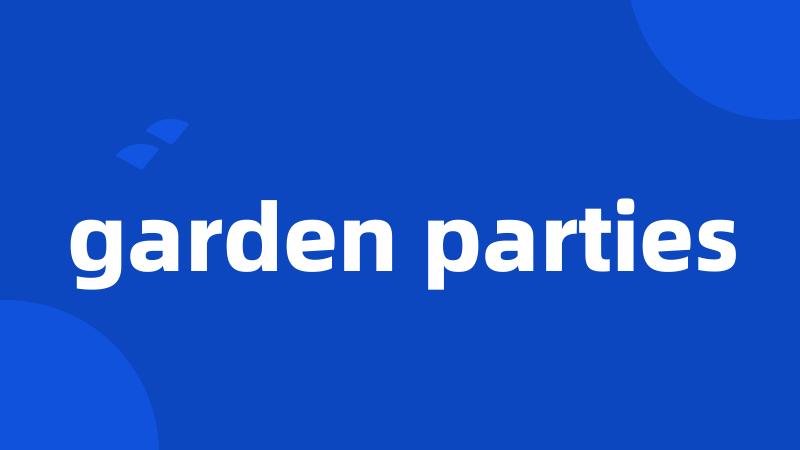 garden parties