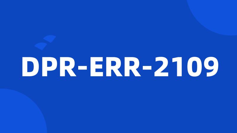 DPR-ERR-2109