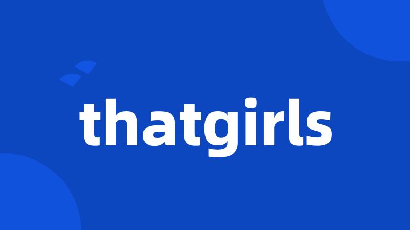 thatgirls