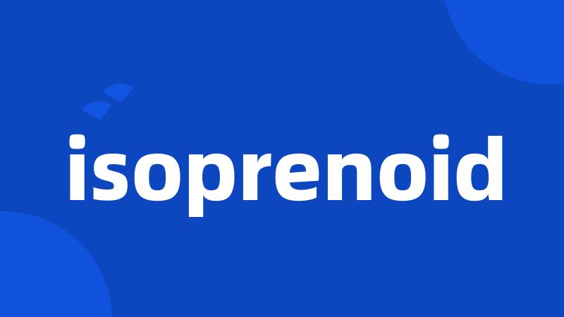 isoprenoid