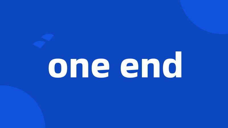 one end