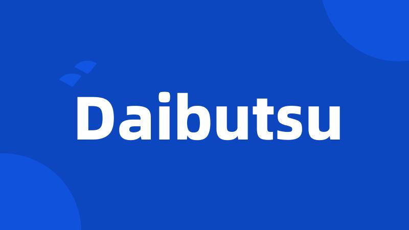 Daibutsu