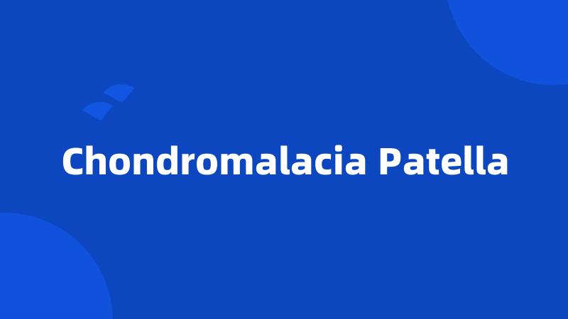 Chondromalacia Patella