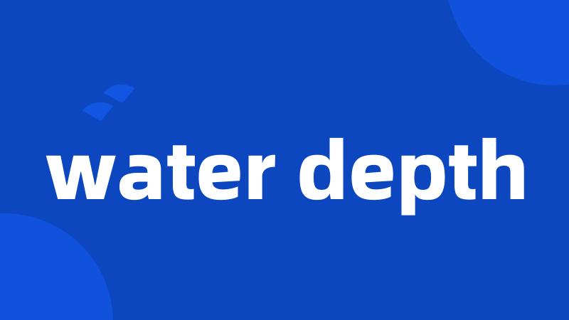 water depth
