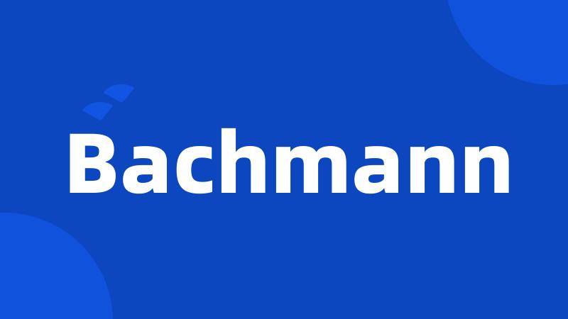 Bachmann