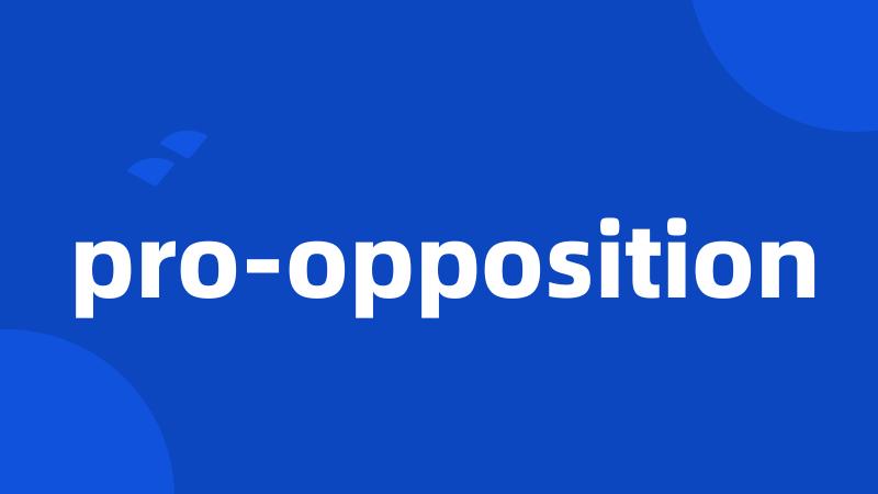 pro-opposition