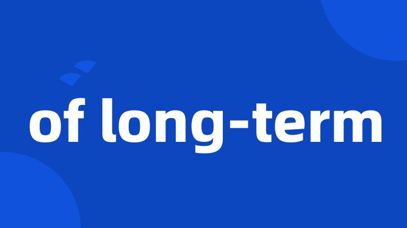 of long-term