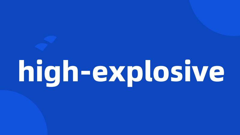 high-explosive