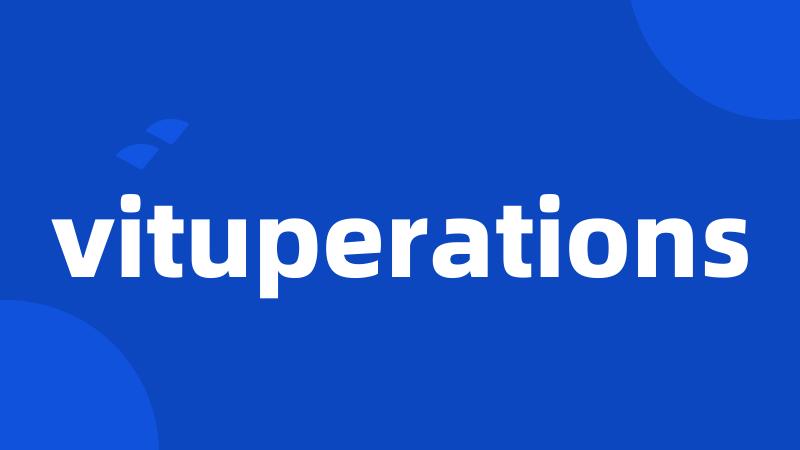 vituperations