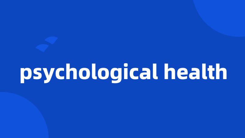 psychological health