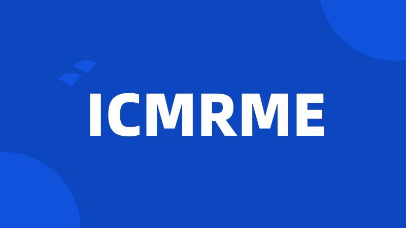 ICMRME