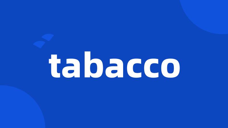 tabacco