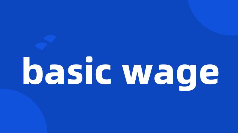 basic wage