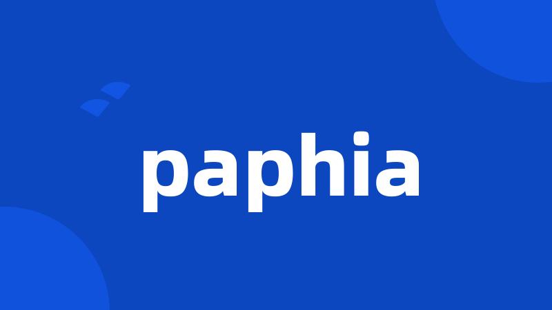 paphia